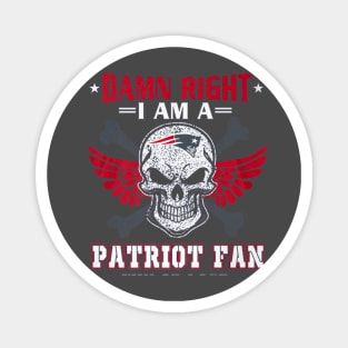 Damn Right I Am A Patriot Fan Magnet